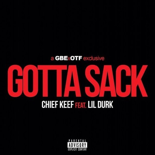Chief Keef ~ Gotta Sack (Feat. Lil Durk)[Prod. by Young Chop]