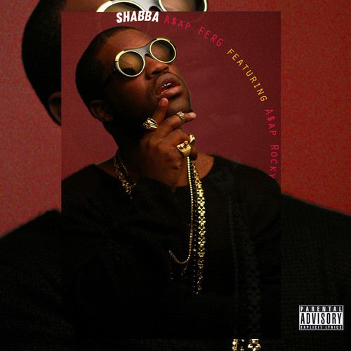 A$AP Ferg ~ Shabba (Feat. A$AP Rocky)