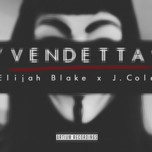 Elijah Blake & J.Cole ~ Vendetta