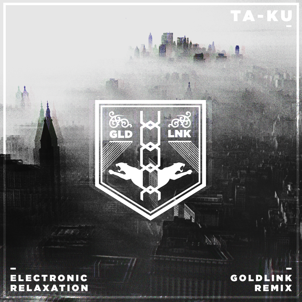 GoldLink ~ Electronic Relaxation [Prod. by Ta-Ku]