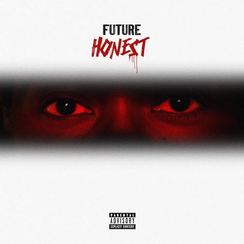 Future ~ Honest [Prod. by Metro Boomin & DJ Spinz]