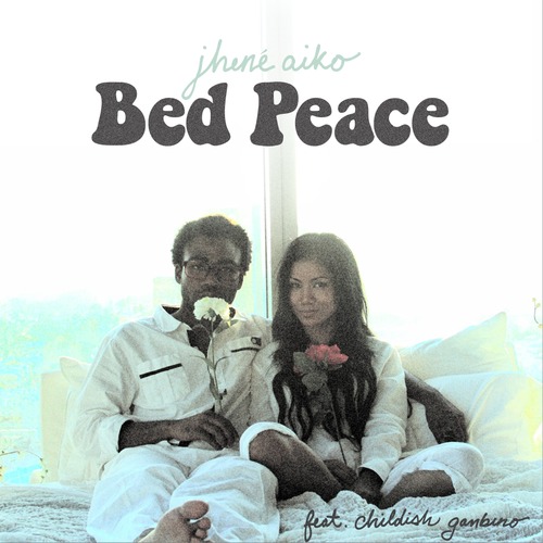 Jhené ~ Bed Peace  (Feat. Childish Gambino)