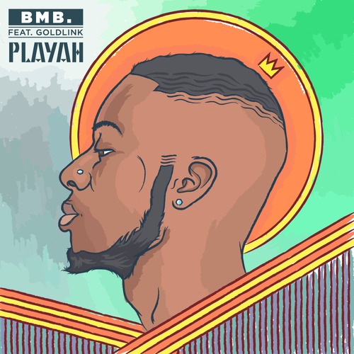 BMB. ~ Playah (Feat. GoldLink)