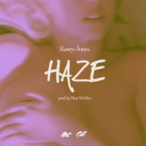 Kasey Jones ~ Haze (Episode 4)[Prod. by Matt McGhee]