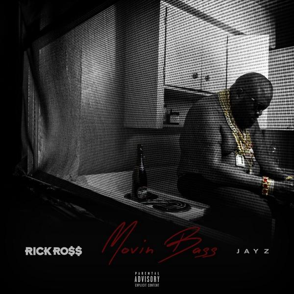 Rick Ross ~ Movin Bass (Feat. JAY Z)