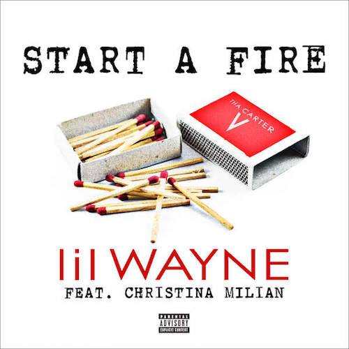Lil Wayne ~ Start A Fire (Feat. Christina Milian)