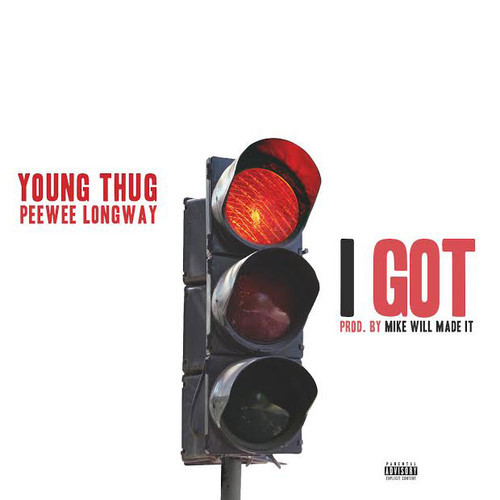 Young Thug & Peewee Longway ~ I Got [Prod. by Mike WiLL Made It]