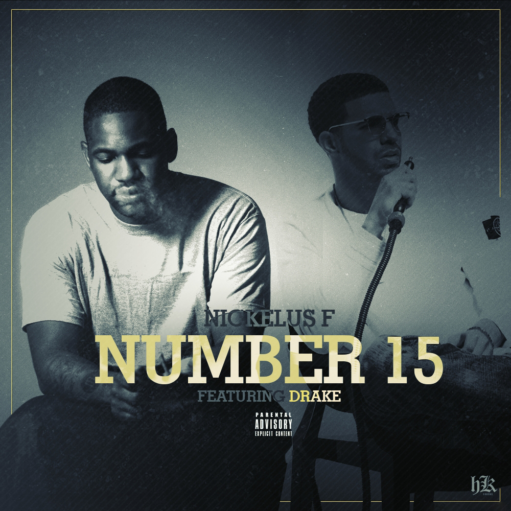 Nickelus F ~ Number 15 (Feat. Drake)