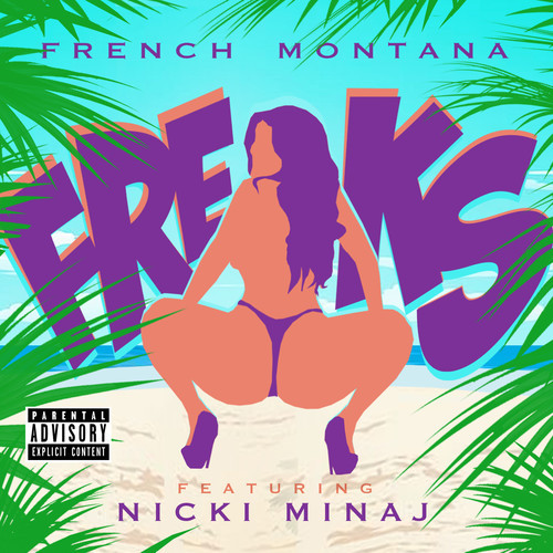 French Montana ~ Freaks (Feat. Nicki Minaj)