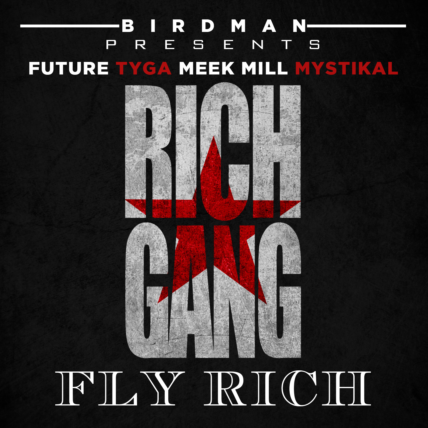 Rich Gang ~ Fly Rich (Feat. Future, Tyga, Meek Mill & Mystikal)