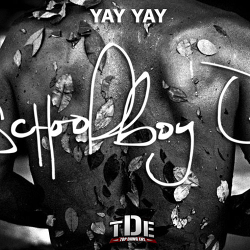 ScHoolboy Q ~ Yay Yay [Prod. by Boi-1da]