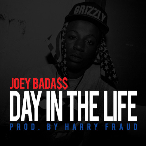 Joey Bada$$ ~ Day In The Life [Prod. By Harry Fraud]