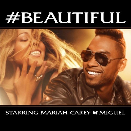 Mariah Carey ~ Beautiful (Feat. Miguel)