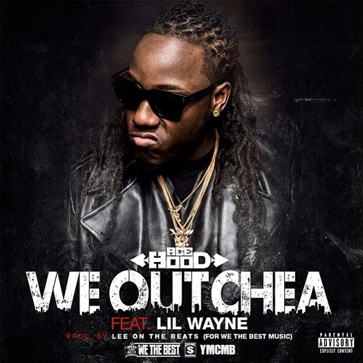 Ace Hood ~ We Outchea (Feat. Lil Wayne)
