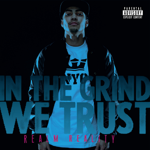 Realm Reality ~ In The Grind We Trust Mixtape