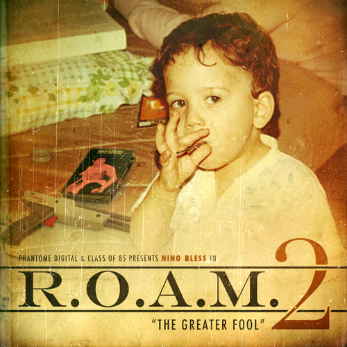 Nino Bless - R.O.A.M. 2: The Greater Fool Mixtape