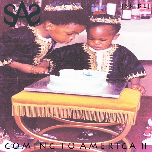 S.A.S - Coming To America II (Side B) Mixtape