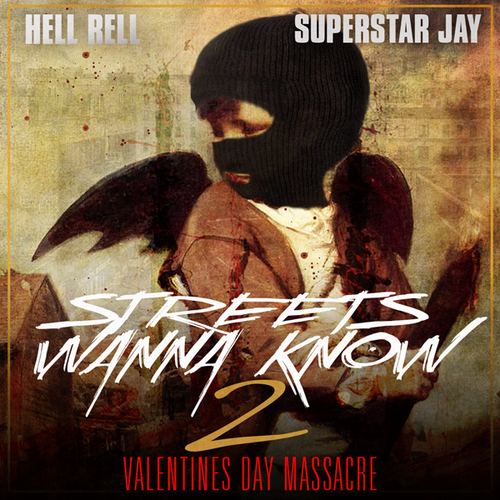 Hell Rell - Streets Wanna Know 2: Valentines Day Massacre Mixtape