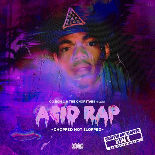 Chance The Rapper ~ Acid Rap (Chopped Not Slopped)