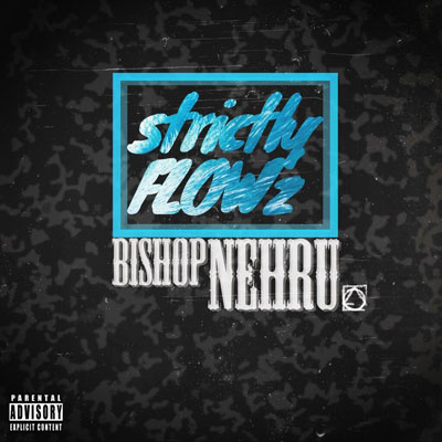 Bishop Nehru ~ strictlyFLOWZ Mixtape