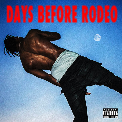 Travis Scott ~ Days Before Rodeo (Free Album)