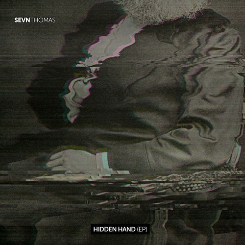 Sevn Thomas ~ Hidden Hand EP